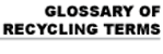 Glossary of Recycling Terms